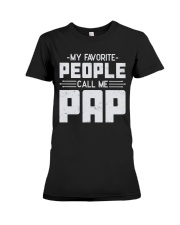 My Favorite People Call Me Pap Premium Fit Ladies Tee tile