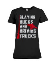 Slaying Ducks and Driving Trucks Premium Fit Ladies Tee tile