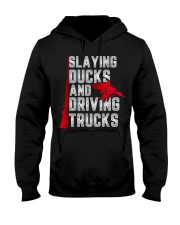 Slaying Ducks and Driving Trucks Hooded Sweatshirt tile