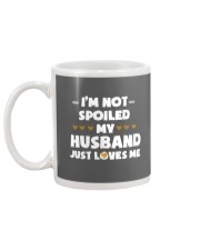 Im Not Spoiled My Husband Just Loves Me Mug back