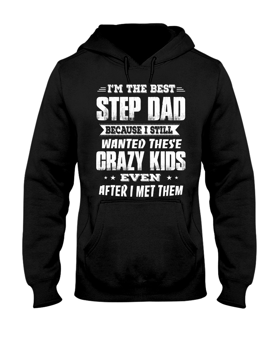 I'm The Best Step Dad Hooded Sweatshirt
