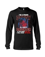I'M PROUD DADDY OF PRETTY DAUGHTER Long Sleeve Tee thumbnail