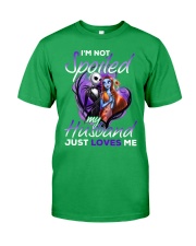 Im Not Spoiled My Husband Just Loves Me Classic T-Shirt front