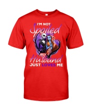 Im Not Spoiled My Husband Just Loves Me Classic T-Shirt front