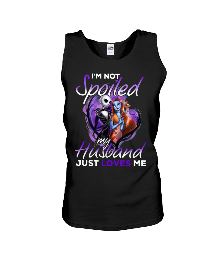 Im Not Spoiled My Husband Just Loves Me Unisex Tank
