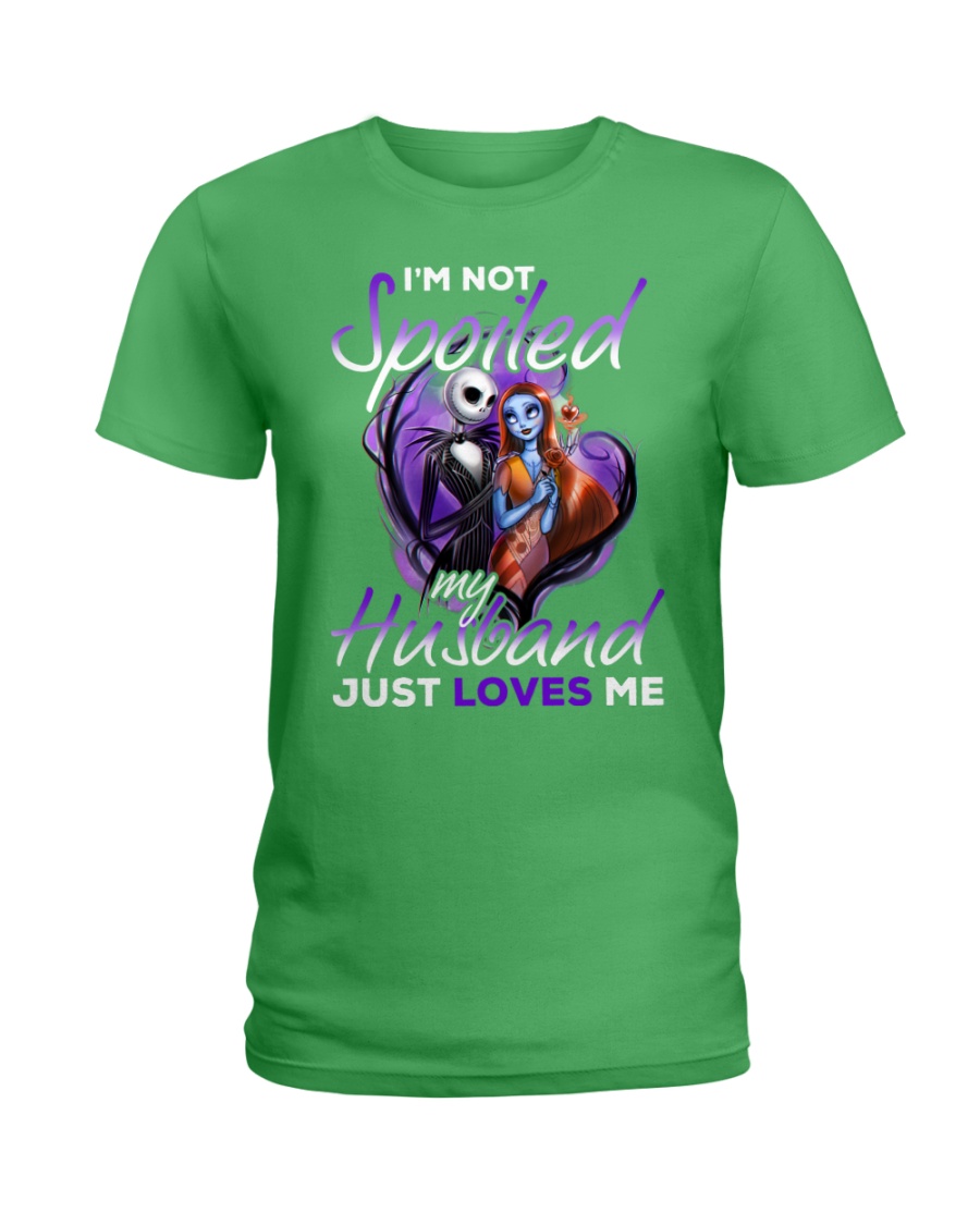 Im Not Spoiled My Husband Just Loves Me Ladies T-Shirt