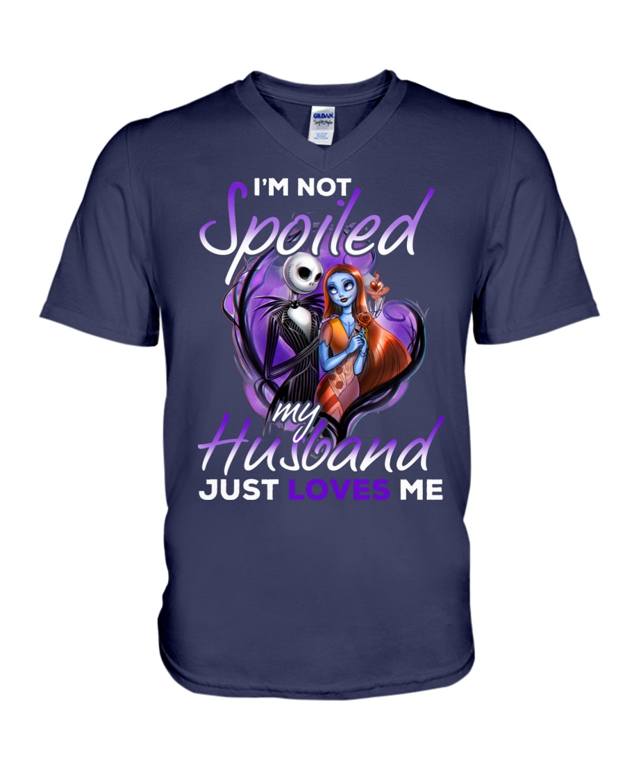 Im Not Spoiled My Husband Just Loves Me V-Neck T-Shirt