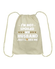 I'm Not Spoiled My Husband Just Loves Me Drawstring Bag thumbnail
