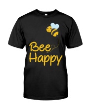 Bee Happy Bumble Bee Bee Lover Bumble Bee Gift Fun Classic T-Shirt front