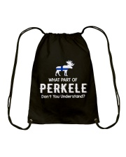 WHAT PART OF PERKELE DON'T YOU UNDERSTAND Drawstring Bag thumbnail
