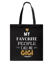 FAVORITE PEOPLE CALL ME GIGI EXCLUSIVE DESIGN Tote Bag thumbnail