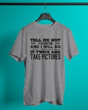 TELL ME NOT TO DO SOMETHING SARCASM Classic T-Shirt lifestyle-mens-crewneck-front-3