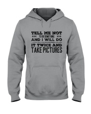 TELL ME NOT TO DO SOMETHING SARCASM Hooded Sweatshirt thumbnail