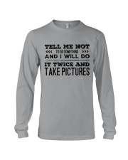TELL ME NOT TO DO SOMETHING SARCASM Long Sleeve Tee thumbnail