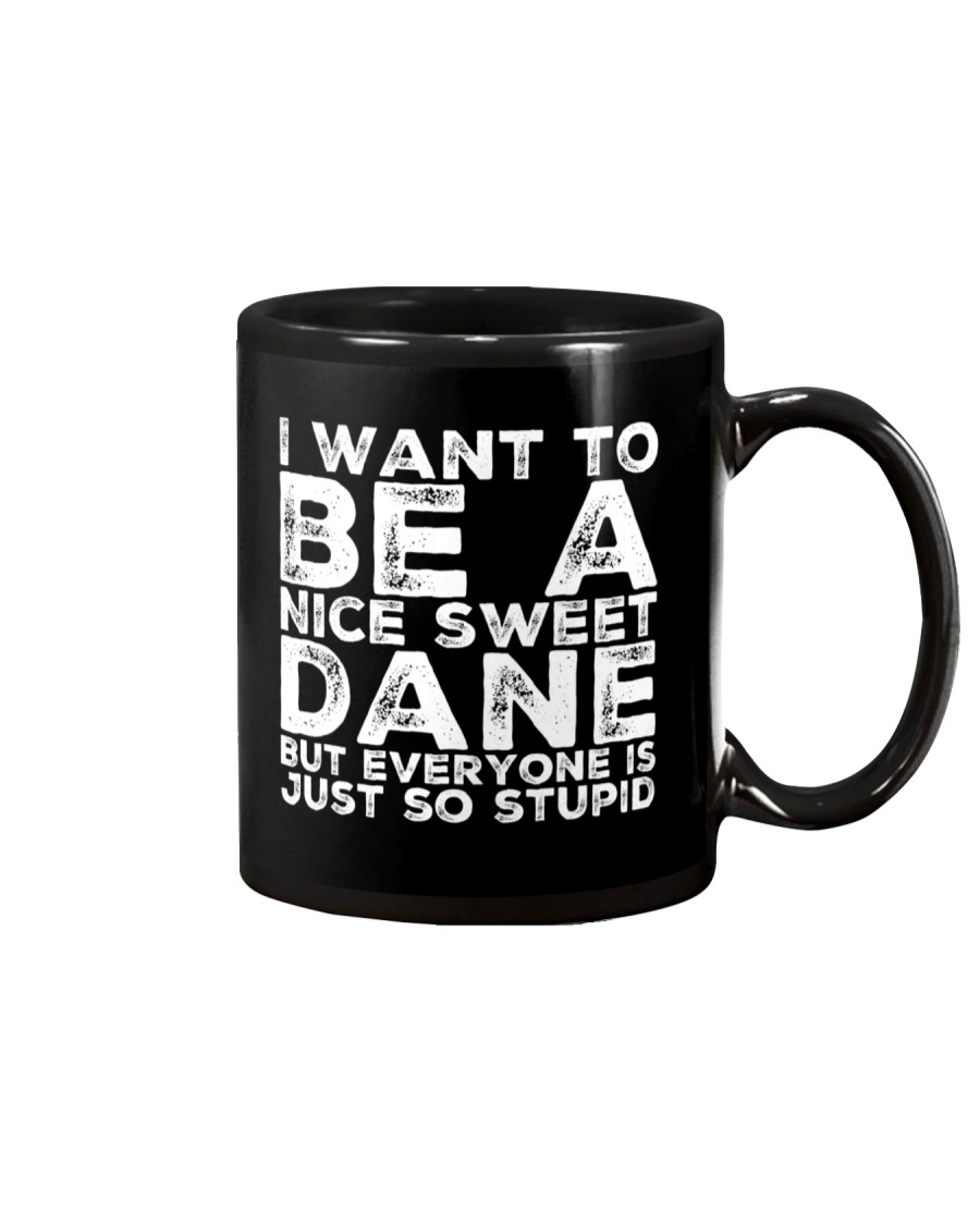 NICE SWEET DANE Mug
