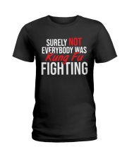 Surely-Not-Everybody-Was-Kungfu-Fighting Ladies T-Shirt thumbnail