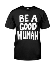 nomad-be-a-good-human Classic T-Shirt front