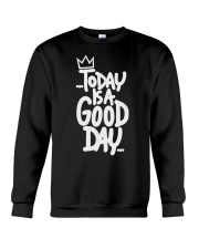 Today Is Good Day Crewneck Sweatshirt tile