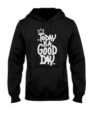 Today Is Good Day Hooded Sweatshirt tile