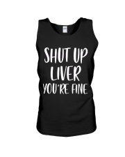 Shut-Up-Liver-You're-Fine Unisex Tank thumbnail