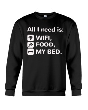 All-I-Need-Is-Wifi-Food-My-Bed-Funny Crewneck Sweatshirt thumbnail