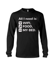 All-I-Need-Is-Wifi-Food-My-Bed-Funny Long Sleeve Tee thumbnail