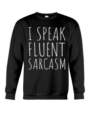 I Speak Fluent Sarcasm Crewneck Sweatshirt tile