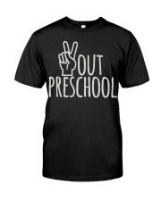 out preschool Classic T-Shirt front