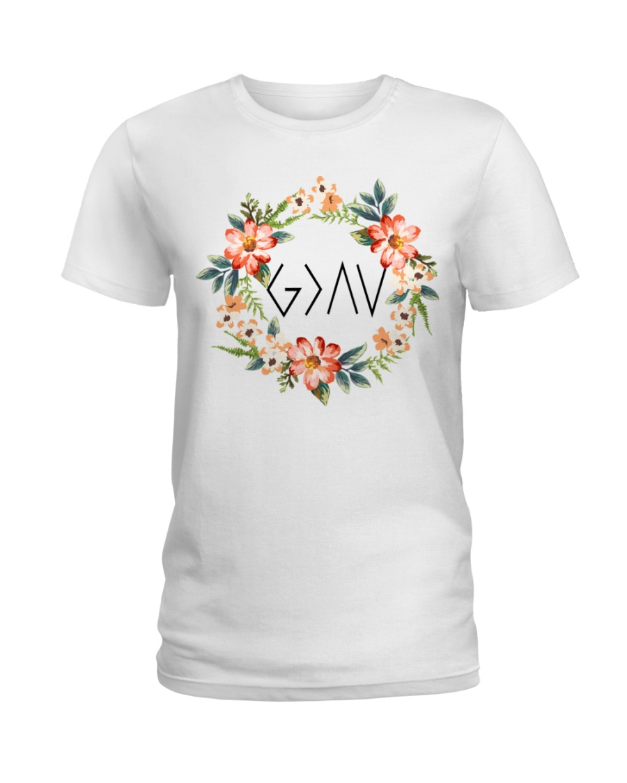 God is greater than the highs and lows Ladies T-Shirt