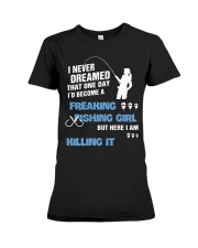 Freaking Fishing Girl - Killing It Premium Fit Ladies Tee thumbnail