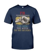 Pa the man the myth the bad influence 66 Classic T-Shirt front