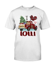 I love being a Lolli truck red xmas Classic T-Shirt front