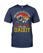 Some People Call Me My By Name Daddy Premium Fit Mens Tee tile
