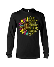 In A World Full of Grandmas Be A Gaga Trend Long Sleeve Tee tile