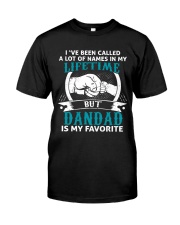 I've been called a lot of names Dandad Classic T-Shirt front