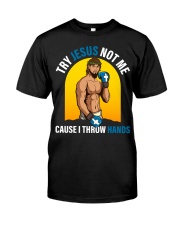 boxing jesus try jesus not me lqt lbs Classic T-Shirt front