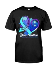 suicid-e pre you matter lqt pml Classic T-Shirt front