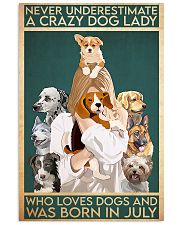 Dog Crazy Dog Lady Born In July 11x17 Poster front