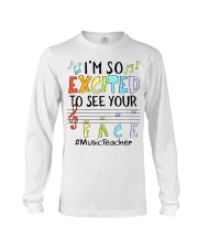 music teacher-Excited-To-See-Your-Face lqt lbs Long Sleeve Tee tile
