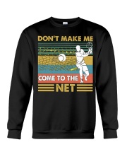 tennis dont make me come qt lbs Crewneck Sweatshirt tile