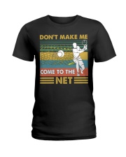 tennis dont make me come qt lbs Ladies T-Shirt tile