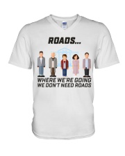 back to the fu-ture dont need road lqt pml V-Neck T-Shirt tile