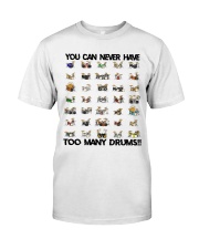 drum-never-too-many-lqt-nna Classic T-Shirt front