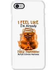 Multipl Scleros cat already tired lqt pml Phone Case tile