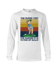 golf older I get harder find ball lqt pml Long Sleeve Tee tile
