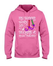 My-Broom-Broke-So-I-Became-A-Music-Teacher lqt pml Hooded Sweatshirt tile