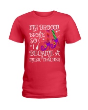 My-Broom-Broke-So-I-Became-A-Music-Teacher lqt pml Ladies T-Shirt tile