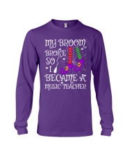 My-Broom-Broke-So-I-Became-A-Music-Teacher lqt pml Long Sleeve Tee tile