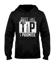 Just The Tip I Promise Gun T-Shirt Hooded Sweatshirt thumbnail