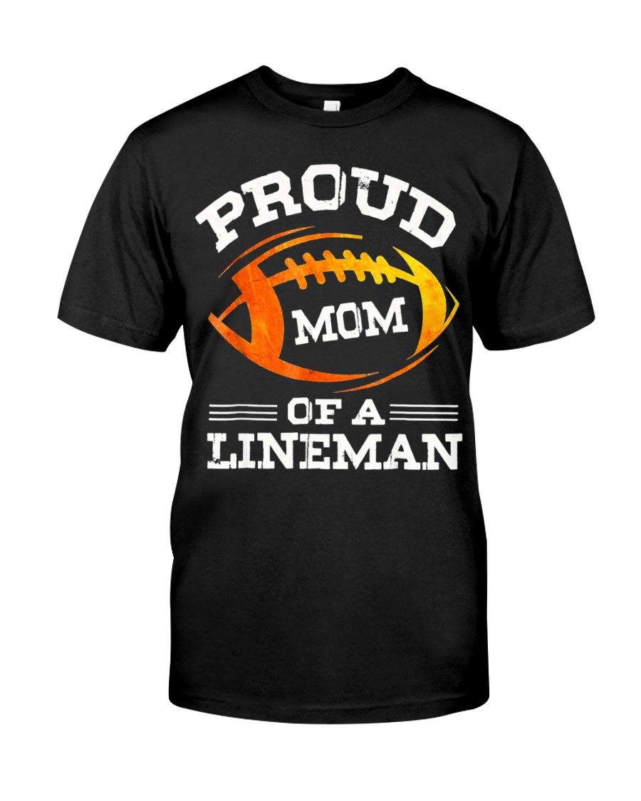 Proud Mom Of A Football Lineman T-Shirt Classic T-Shirt